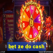 bet ze do cash